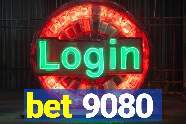 bet 9080